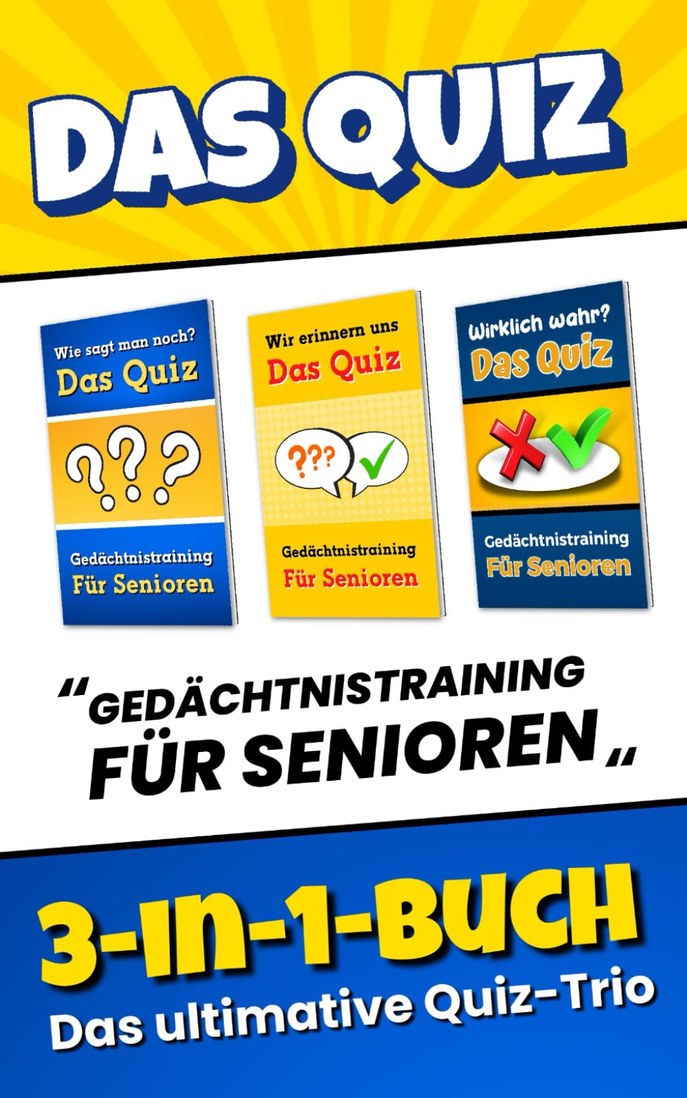 Das Quiz 3-in-1-Buch: Gedächtnistraining für Senioren - Das ultimative Quiz-Trio: Ratespiel mit Quizfragen, Sprichwörtern und Scherzfragen für ... und Aktivierung, auch für Menschen mit Demenz Medicine