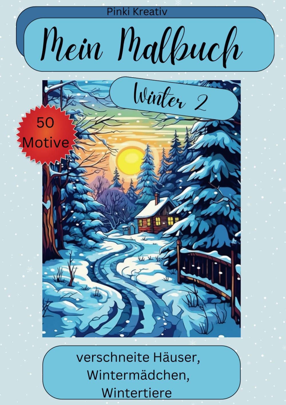 Mein Malbuch Winter 2: 50 winterliche Motive, einseitig bedruckt mit schwarzen Rückseiten um durchdrücken zu vermeiden. Handliches A5 Format. Für ... wunderbare Mischung zum malen Lifestyle