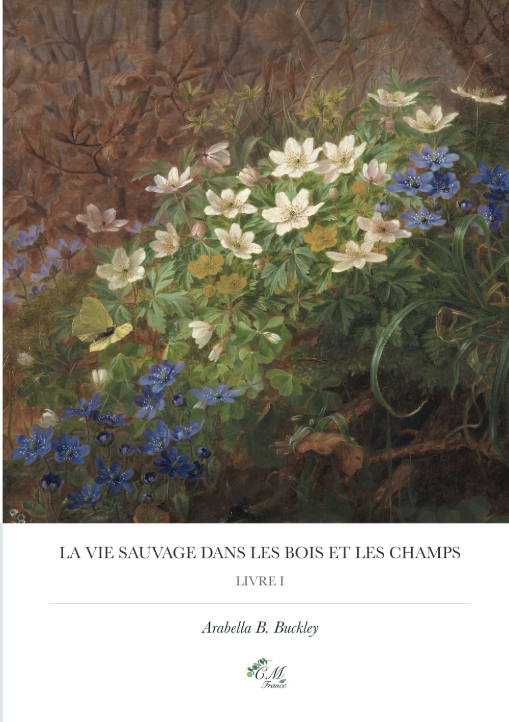 La Vie sauvage dans les bois et les champs book