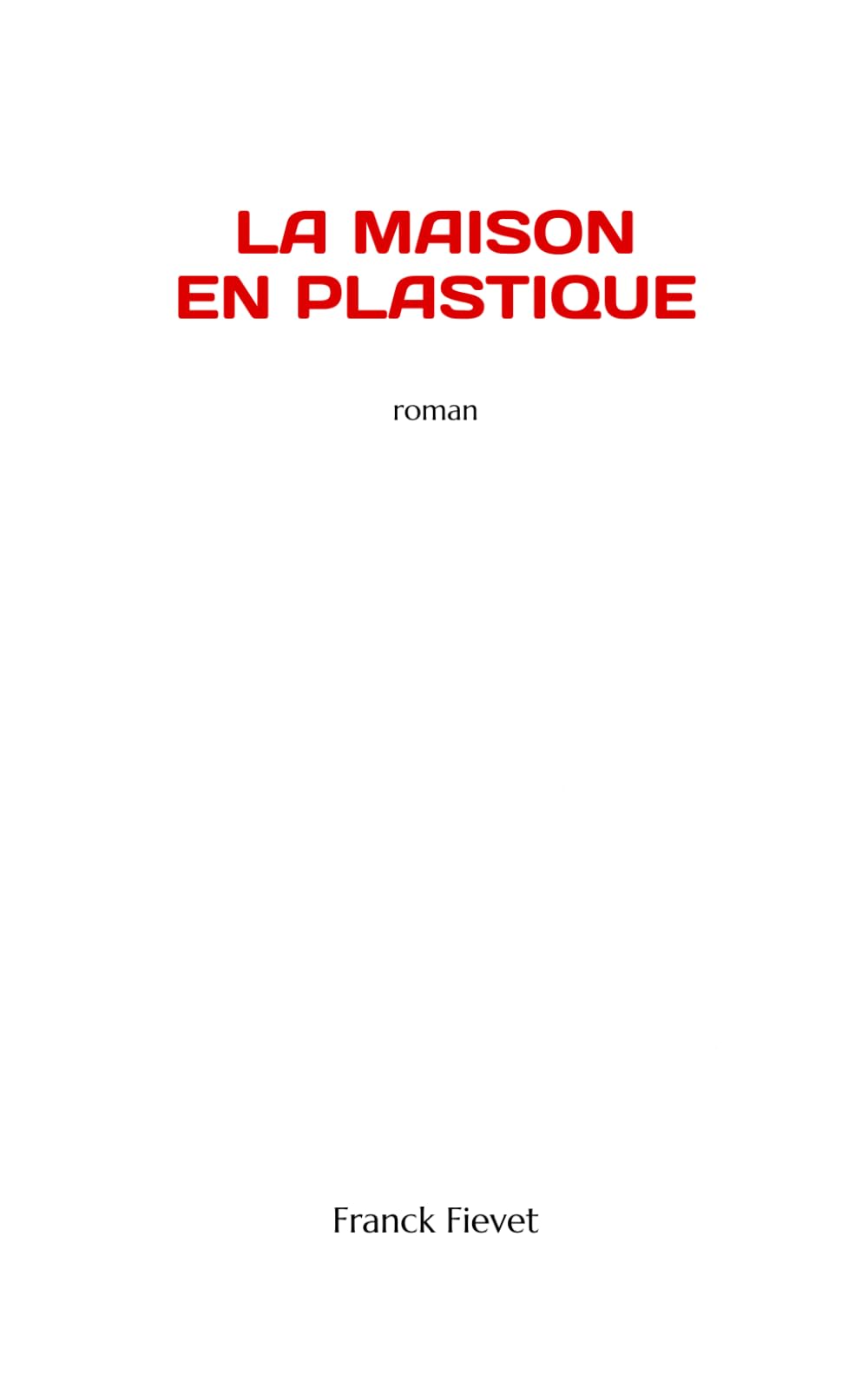 LA MAISON EN PLASTIQUE book