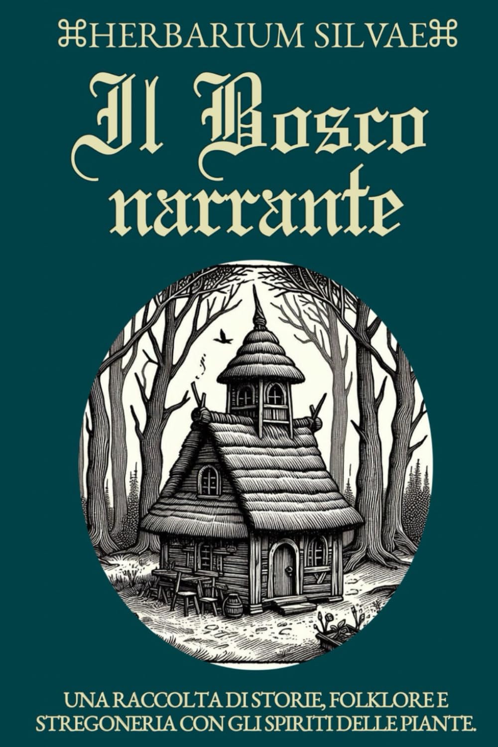 Il Bosco narrante: Una raccolta di storie, folklore e stregoneria con gli Spiriti delle piante book
