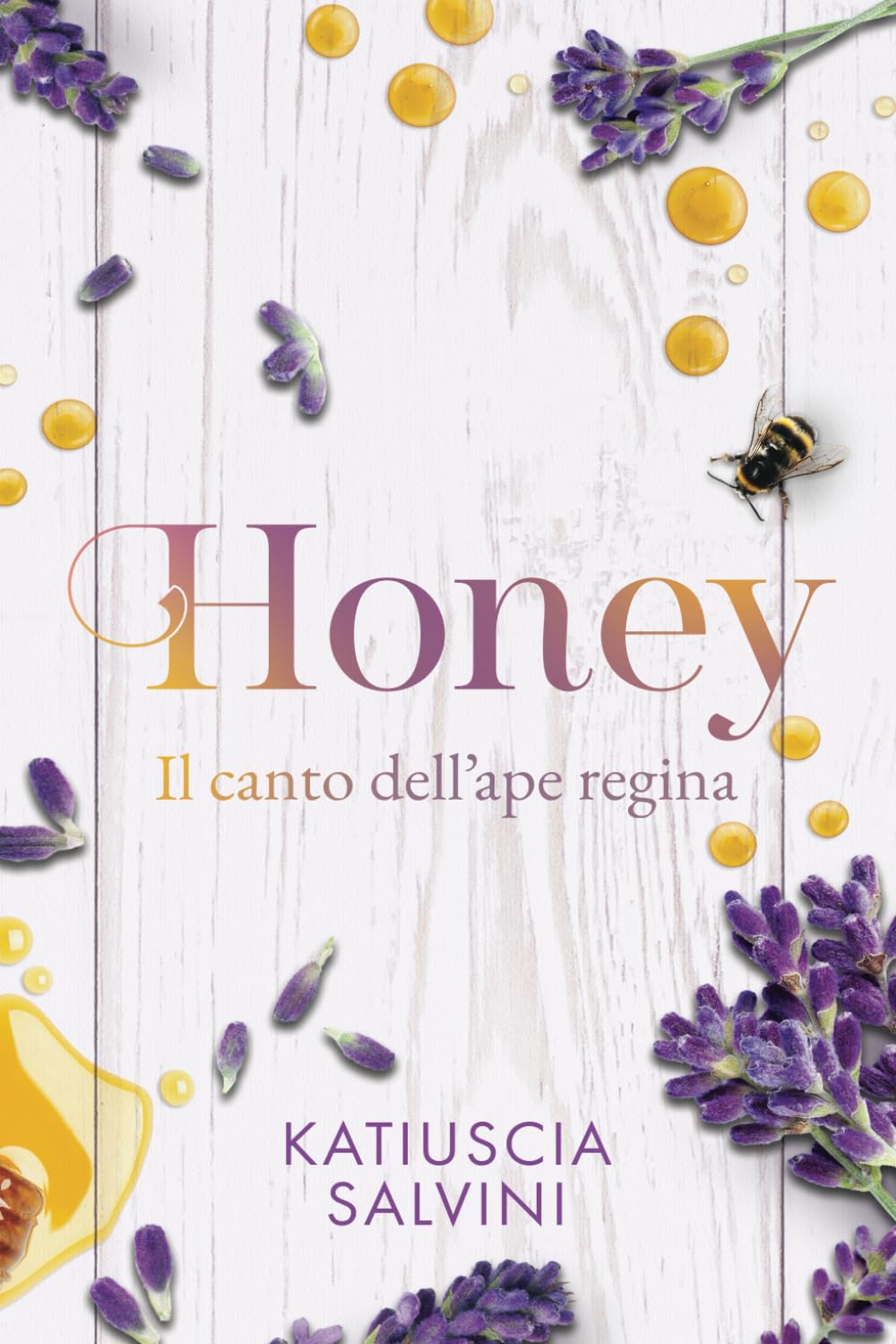 Honey. Il canto dell'ape regina book