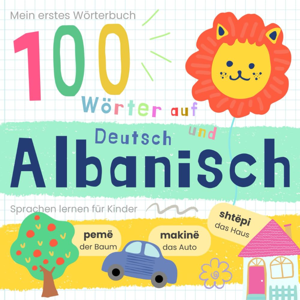 Mein erstes Wörterbuch 100 Wörter auf Albanisch und Deutsch Sprache lernen: Albanisch lernen für Anfänger, Vokabeln für zweisprachige Kinder Lifestyle