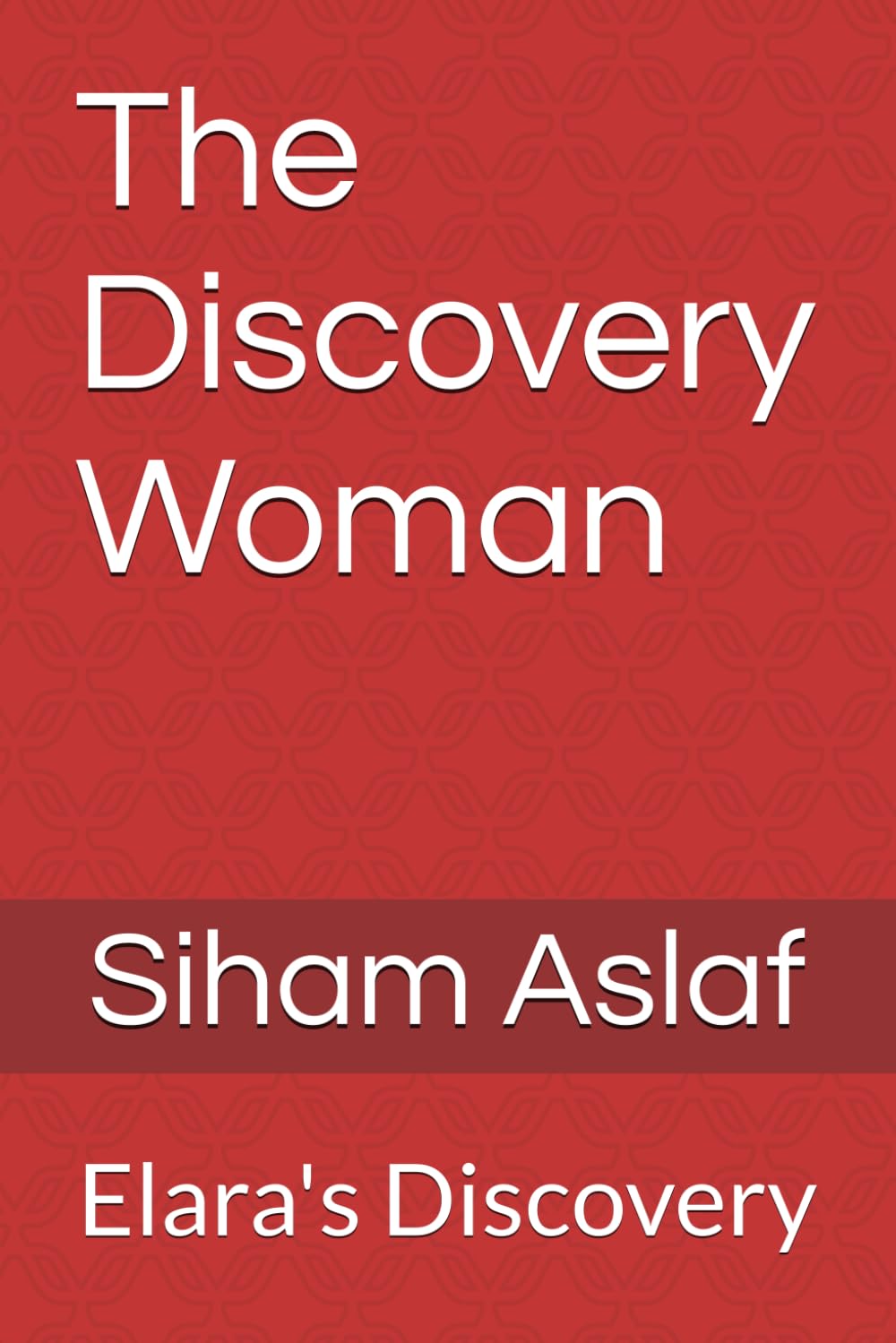 The Discovery Woman: Elara's Discovery book