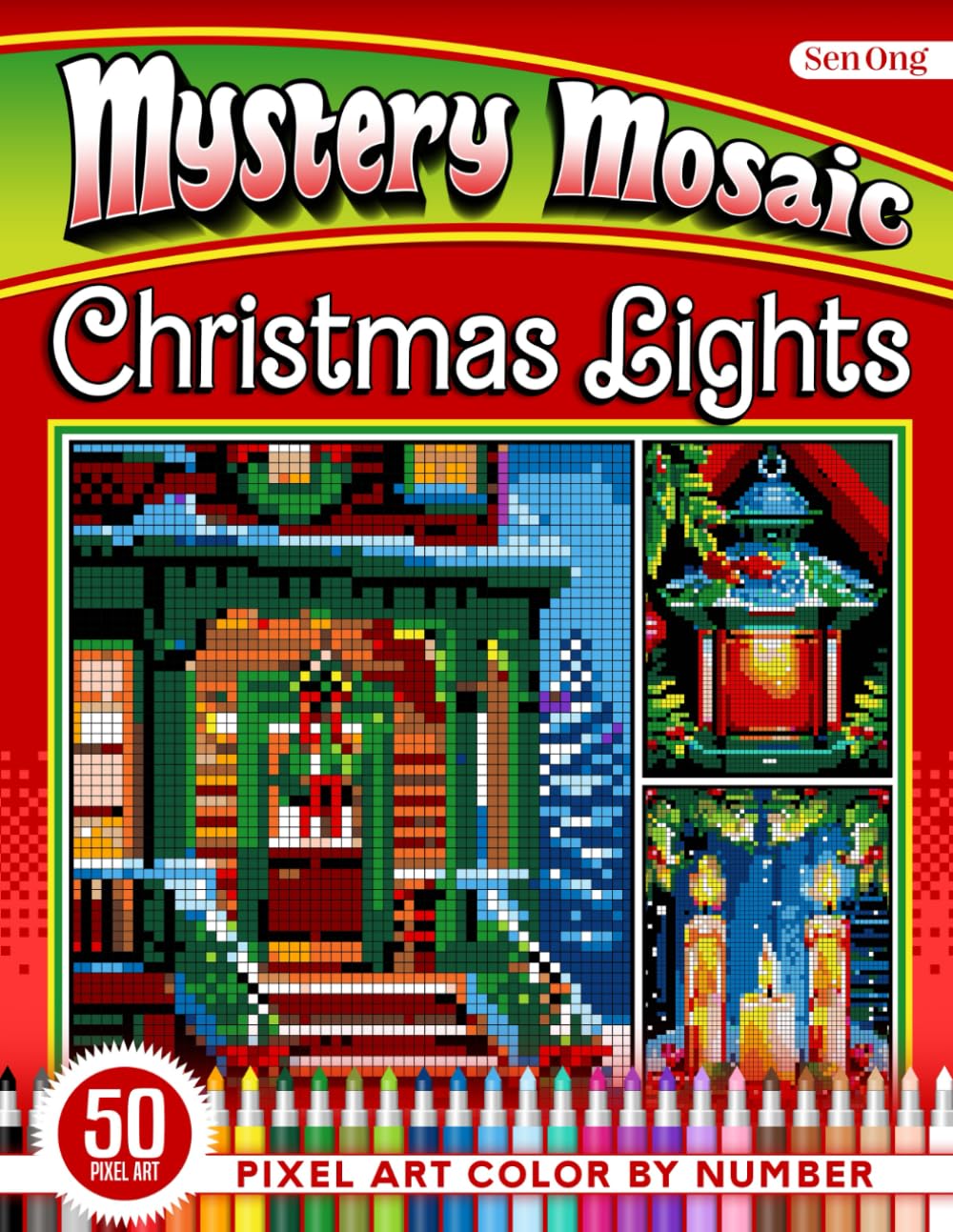 Christmas Lights Mystery Mosaics Color by Number: 50 Twinkling Holiday Scenes Illuminated by Festive Glow book