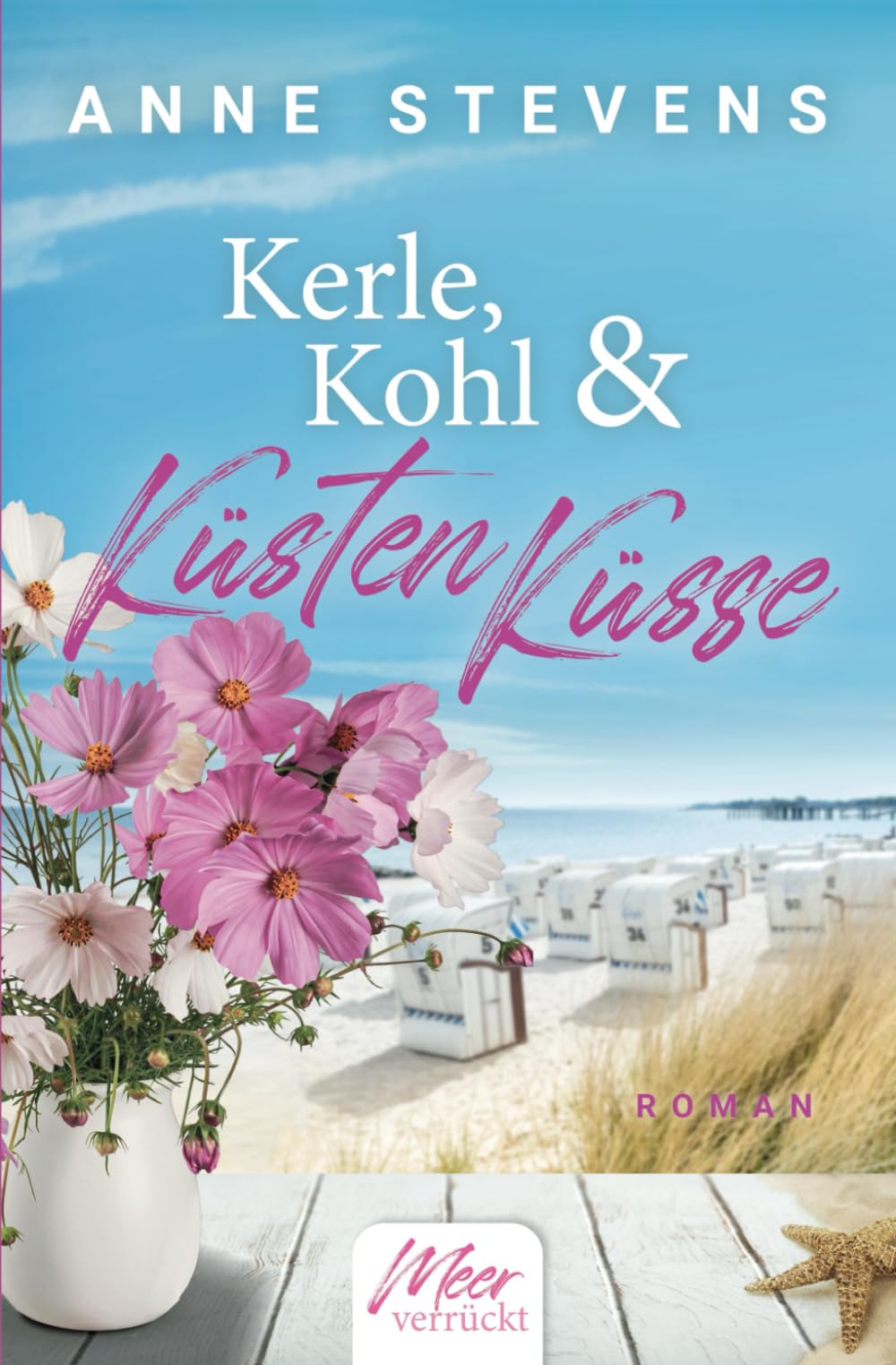 Kerle, Kohl & Küstenküsse (Meerverrückt, Band 2) Contemporary Romance