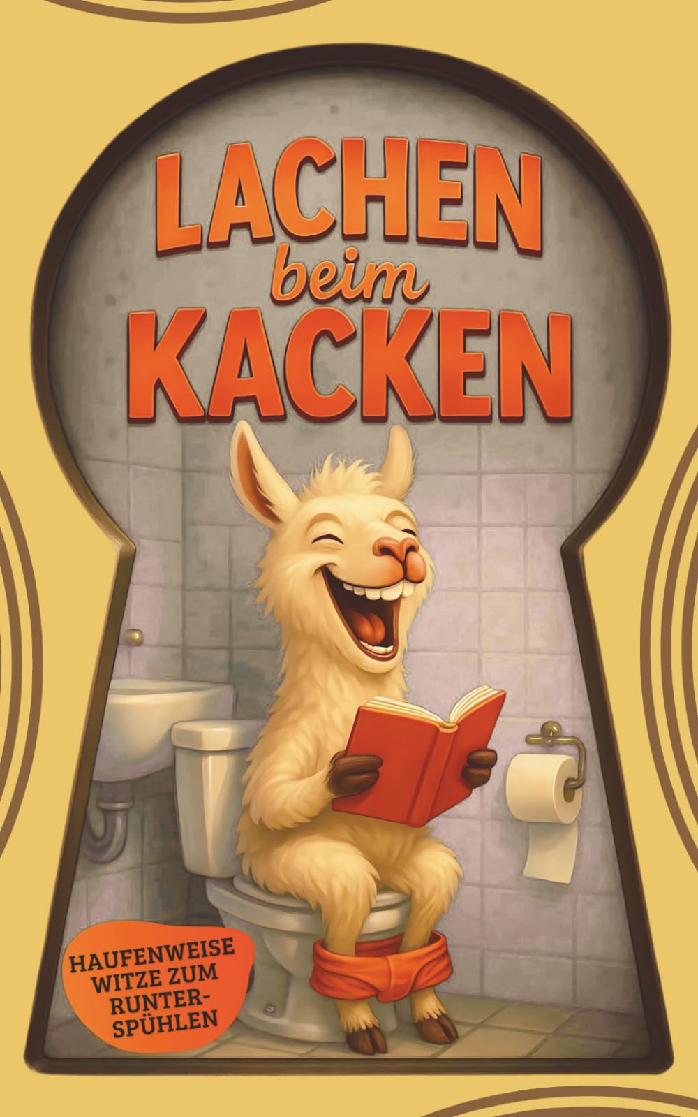 Lachen beim Kacken: Der lustige Begleiter fürs Stille Örtchen. Haufenweise Witze zum Runterspülen! Das perfekte Geschenk für Männer mit Humor. Business, Finance & Career