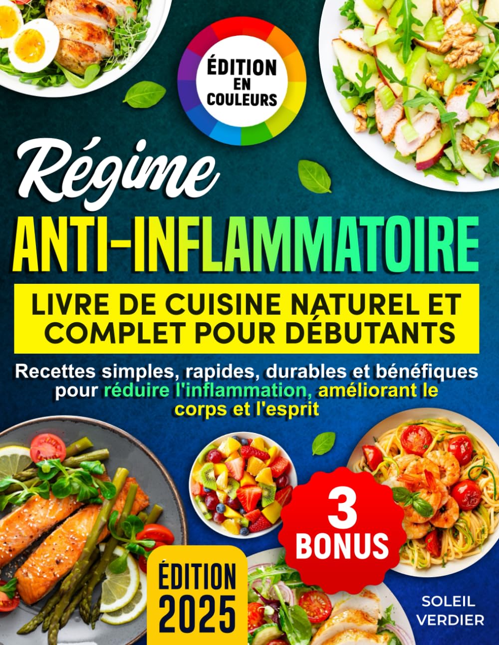 Régime Anti-Inflammatoire: Livre de Cuisine Naturel et Complet pour Débutants: Recettes simples, rapides, durables et bénéfiques pour réduire l'inflammation, améliorant le corps et l'esprit Cooking & Enjoying