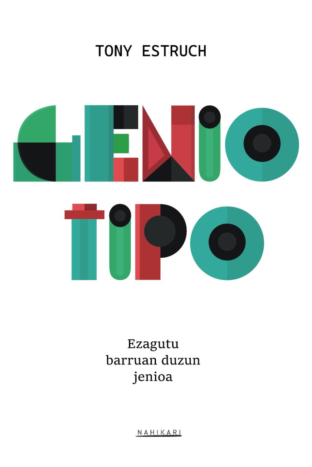 GENIOTIPO: Ezagutu barruan duzun jenio book
