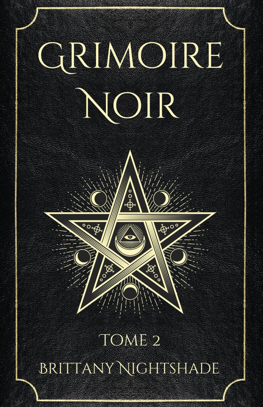 Grimoire Noir Tome 2: Sorts de pouvoir, d'amour et de destruction book