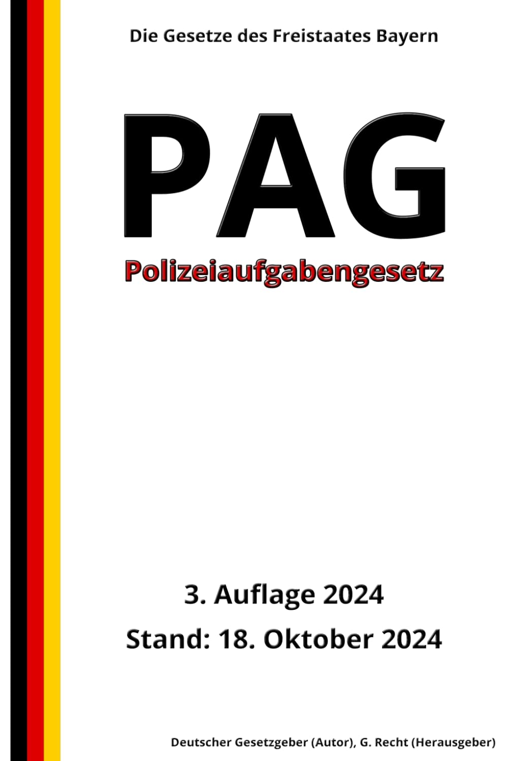 Polizeiaufgabengesetz – PAG, 3. Auflage 2024: Die Gesetze des Freistaates Bayern Law