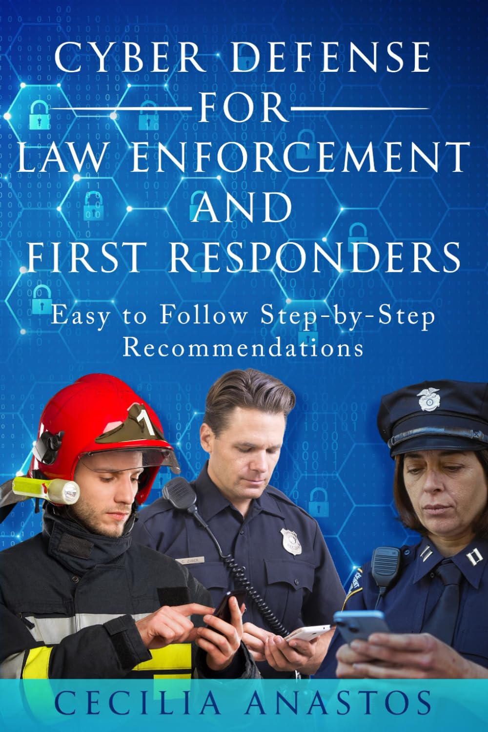 Cyber Defense for Law Enforcement and First Responders Computer Science