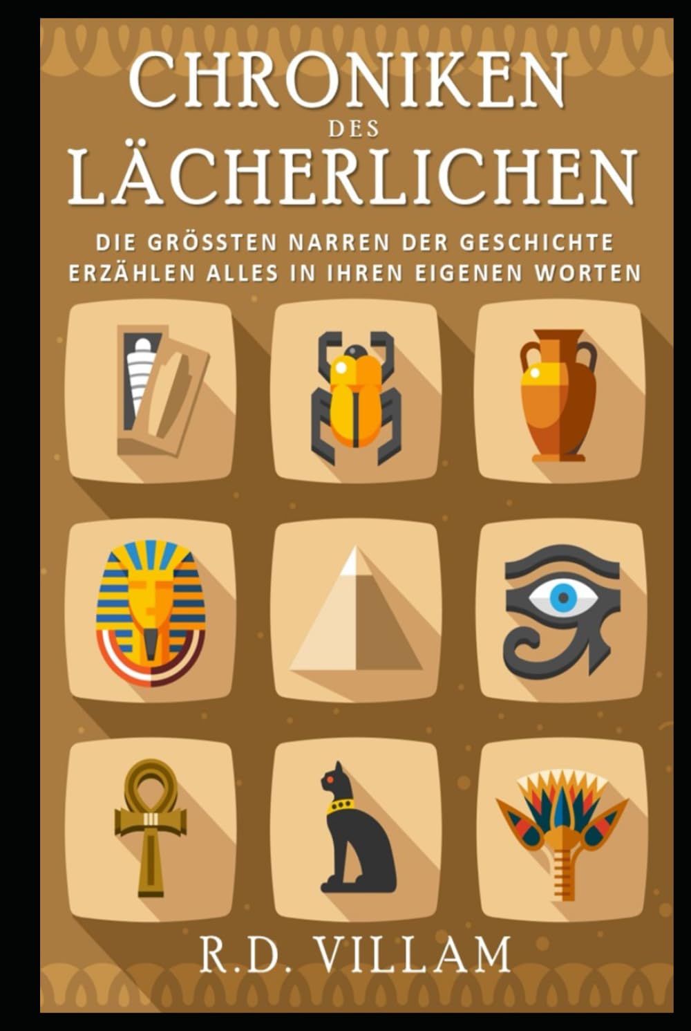 Chroniken des Lächerlichen: Ein Pferd als Senator und andere bizarre und schockierende Ereignisse in der Geschichte (Zivilisation im Wandel der Zeit) Politics & History