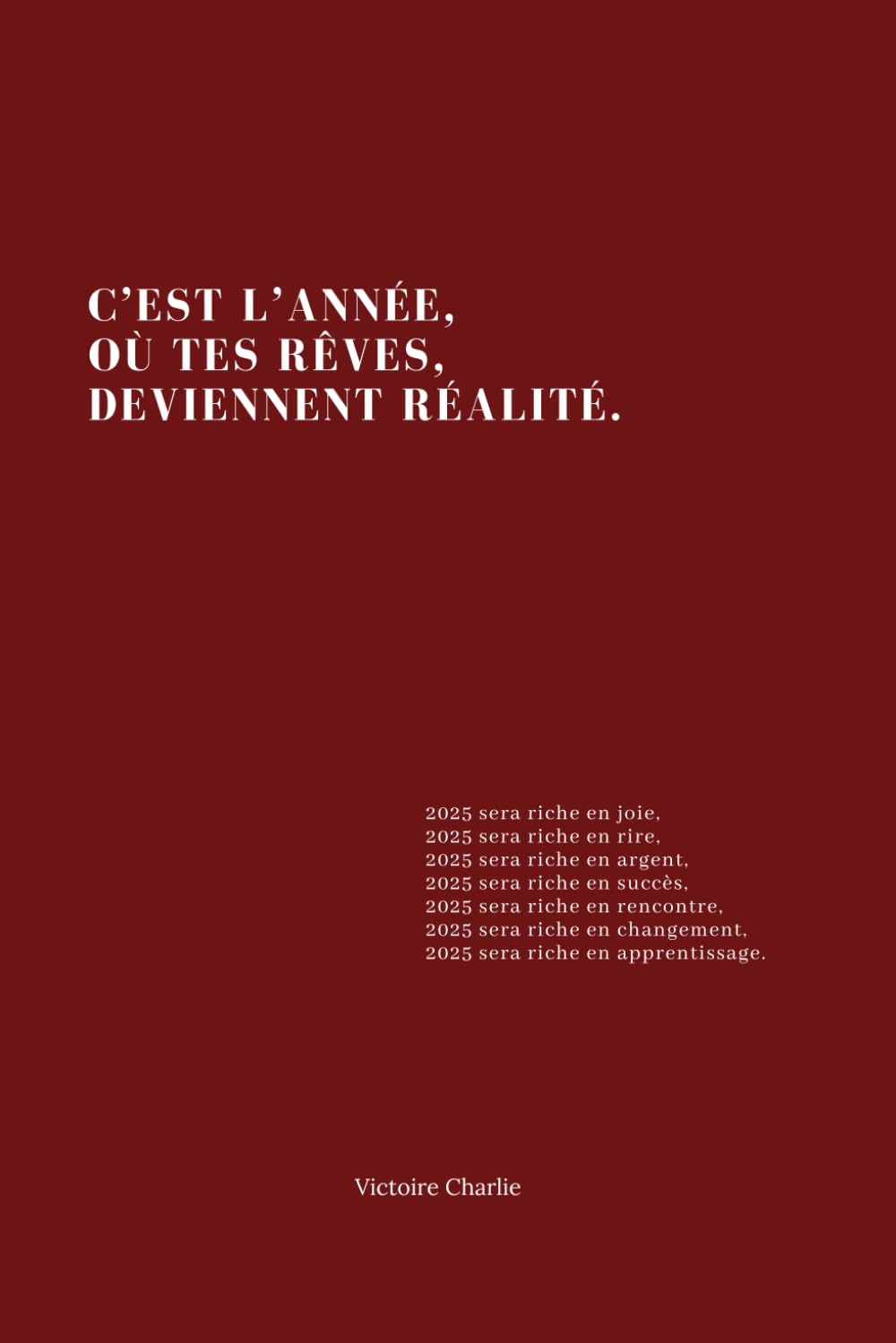 C’est l’année, où tes rêves, deviennent réalité. book