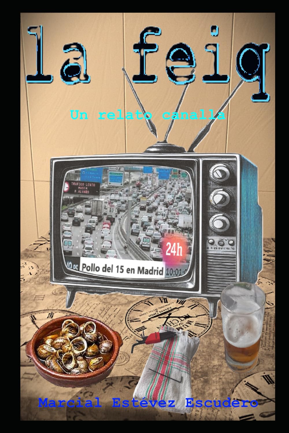 La feiq: Un relato canalla book