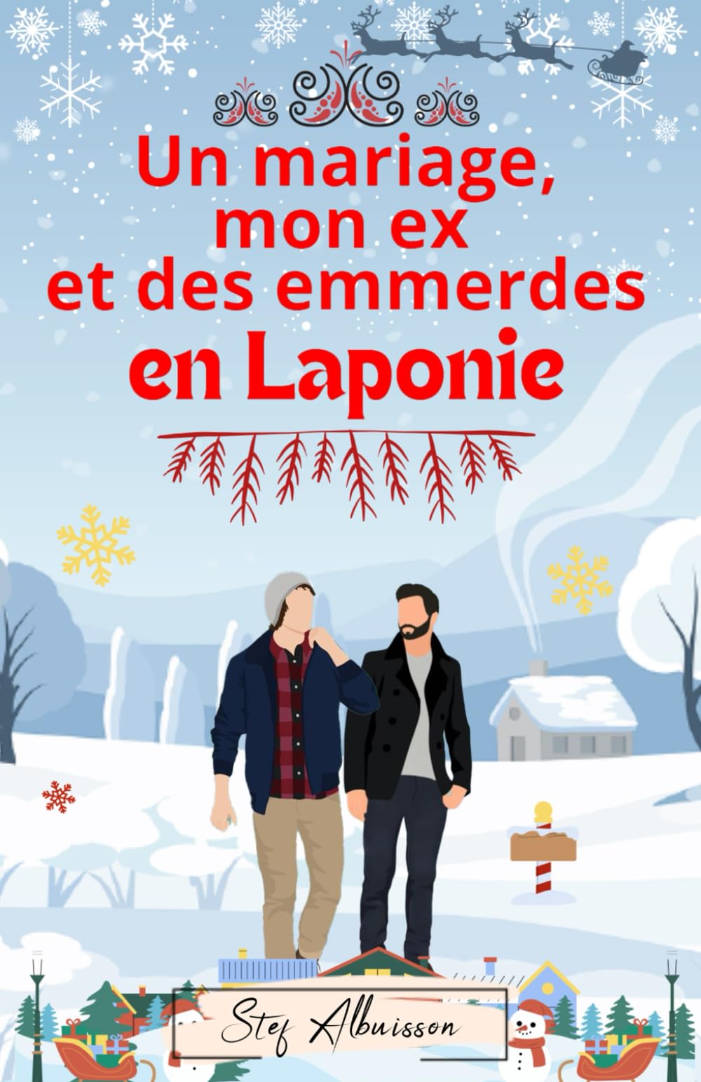Un mariage, mon ex et des emmerdes en Laponie: romance MM book