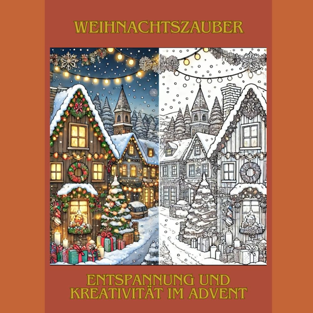 Weihnachtszauber: Entspannung und Kreativität im Advent: Antistress Malbuch für Erwachsene (Antistress Ausmalbücher für Erwachsene) Lifestyle