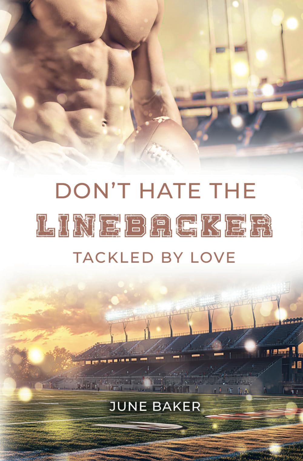 Don't hate the Linebacker: Tackled by Love (Alabama Bears, Band 2) Contemporary Romance
