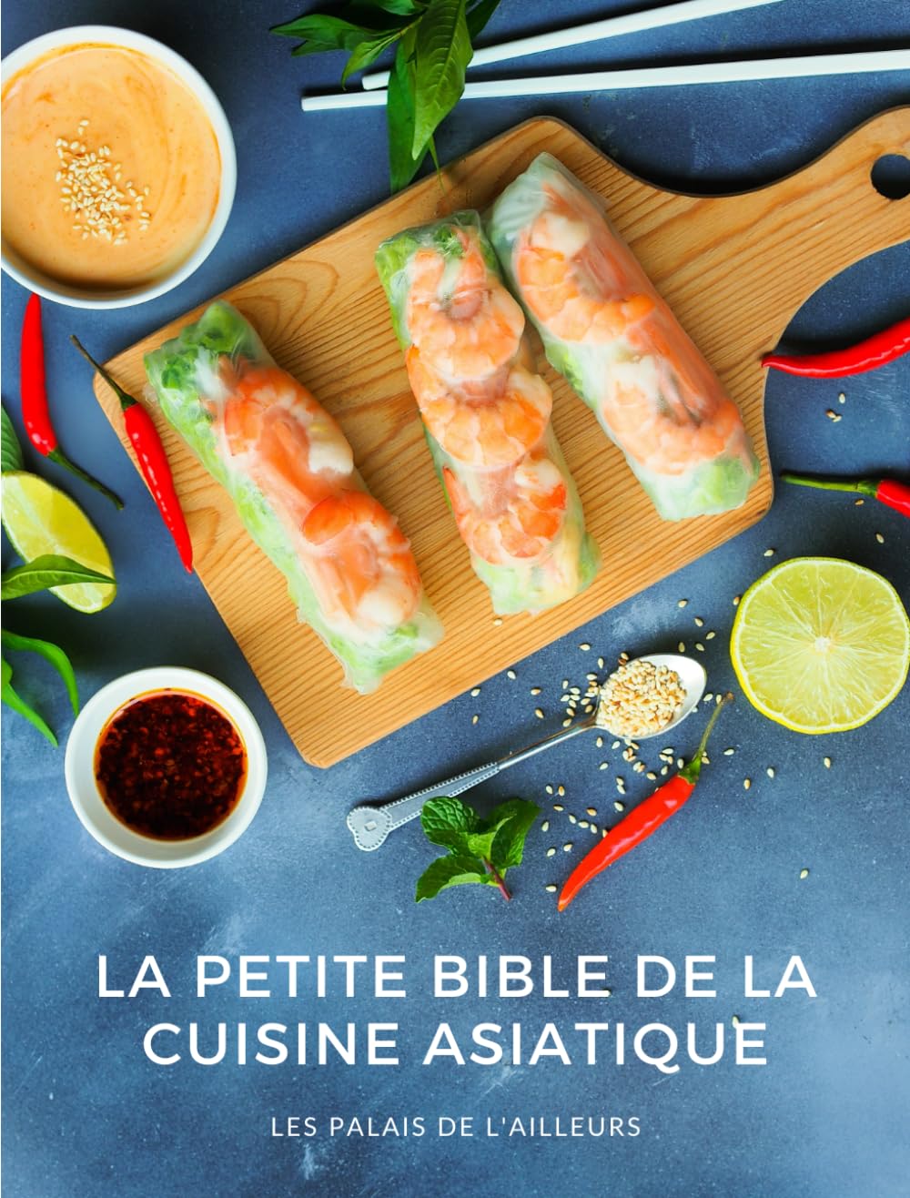 La petite bible de la cuisine asiatique: Le meilleur des saveurs d'Asie en plus de 50 recettes illustrées ! book