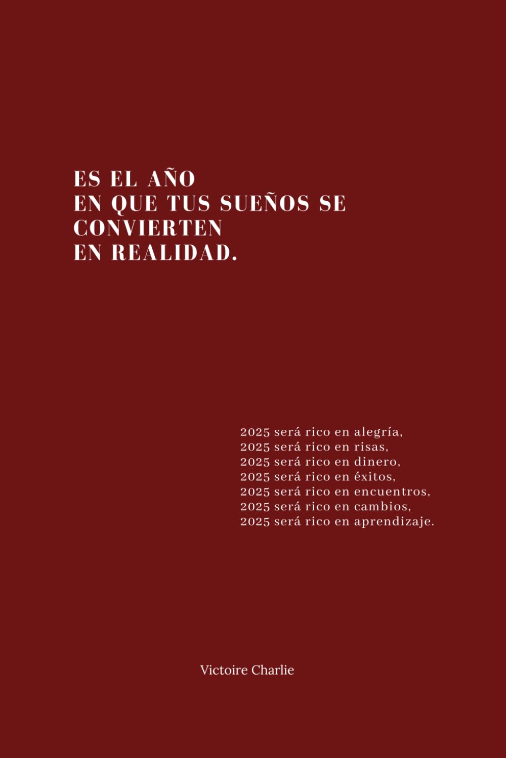 Es el año en que tus sueños se convierten en realidad. book