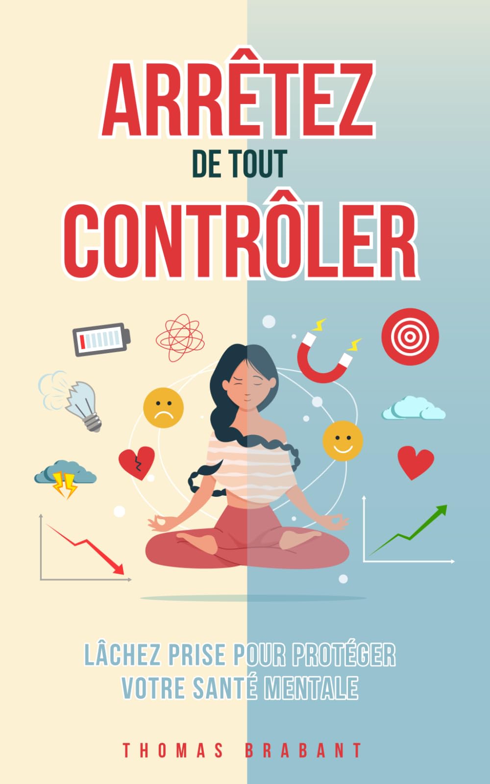 Arrêtez de tout contrôler: Lâchez prise pour protéger votre santé mentale Lifestyle