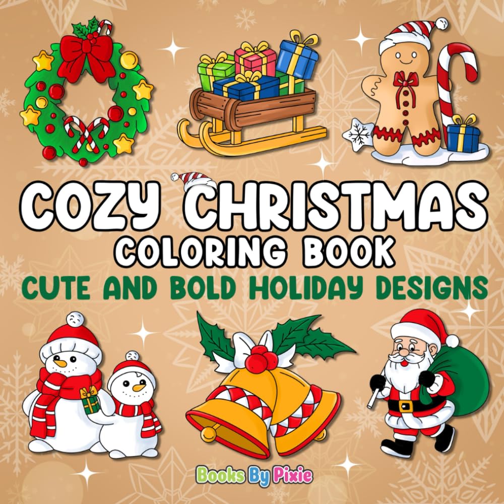 Cozy Christmas Coloring Book for Adults & Teens: Cute and Bold Holiday Designs (Easy and Bold Coloring Book, Band 4) Hobbies & Crafts