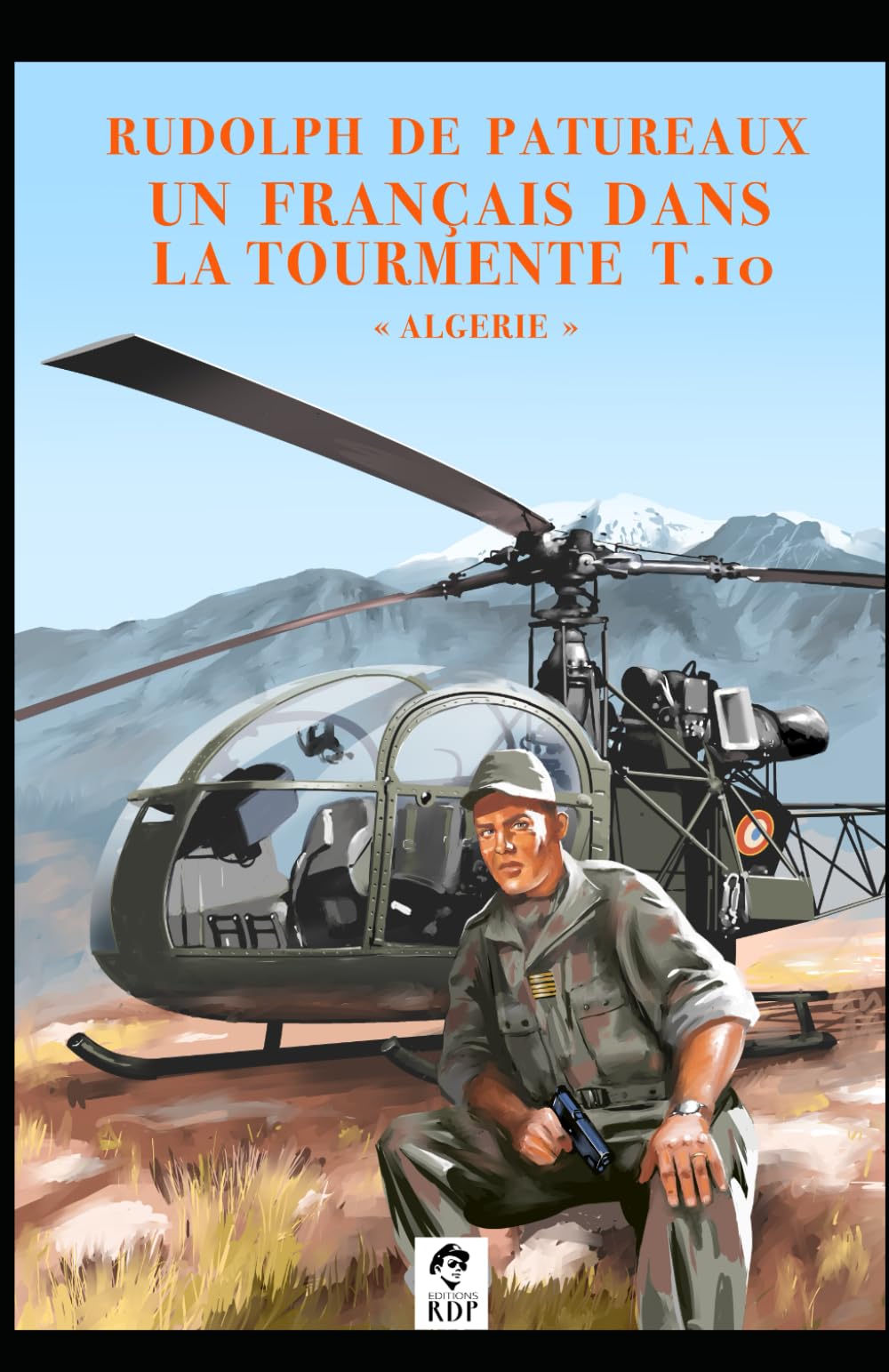 UN FRANÇAIS DANS LA TOURMENTE T.10 "ALGERIE": partie 2 book