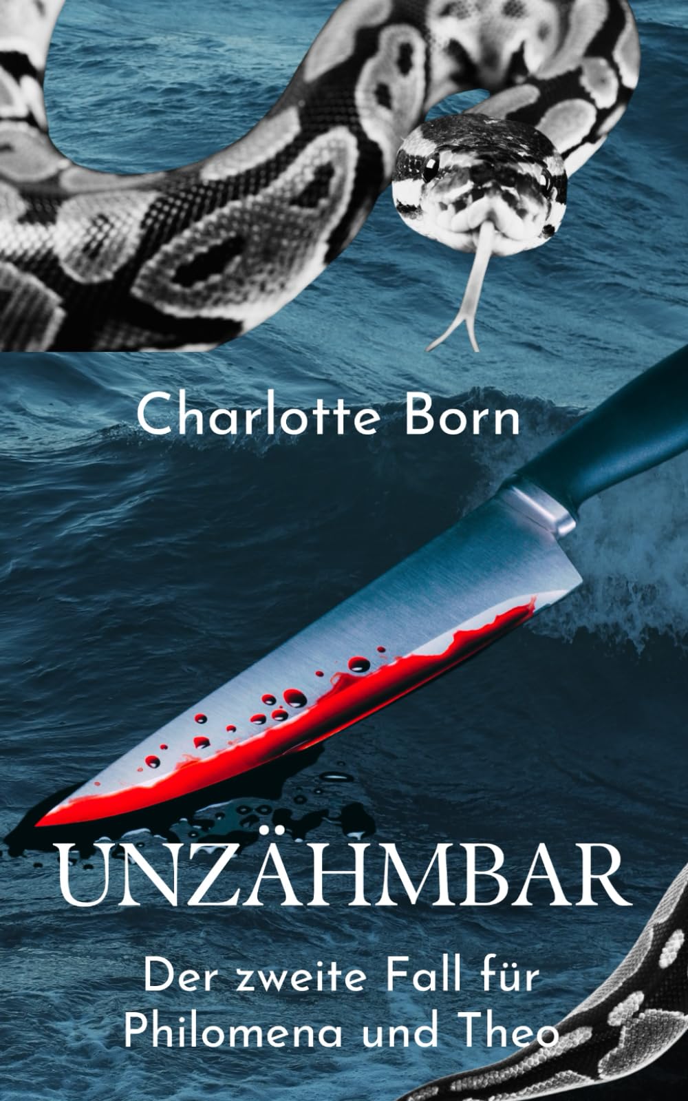Unzähmbar: Kreuzfahrtkrimi (Philomena und Theo ermitteln, Band 2) Detective & CSI