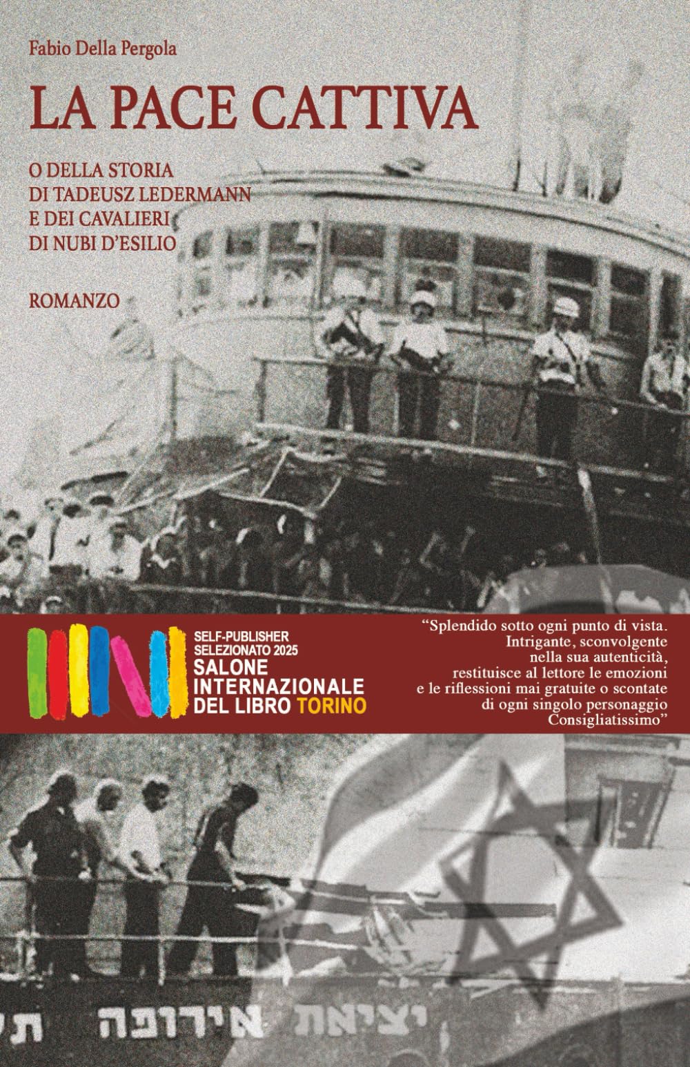 LA PACE CATTIVA: O DELLA STORIA DI TADEUSZ LEDERMANN E DEI CAVALIERI DI NUBI D’ESILIO book
