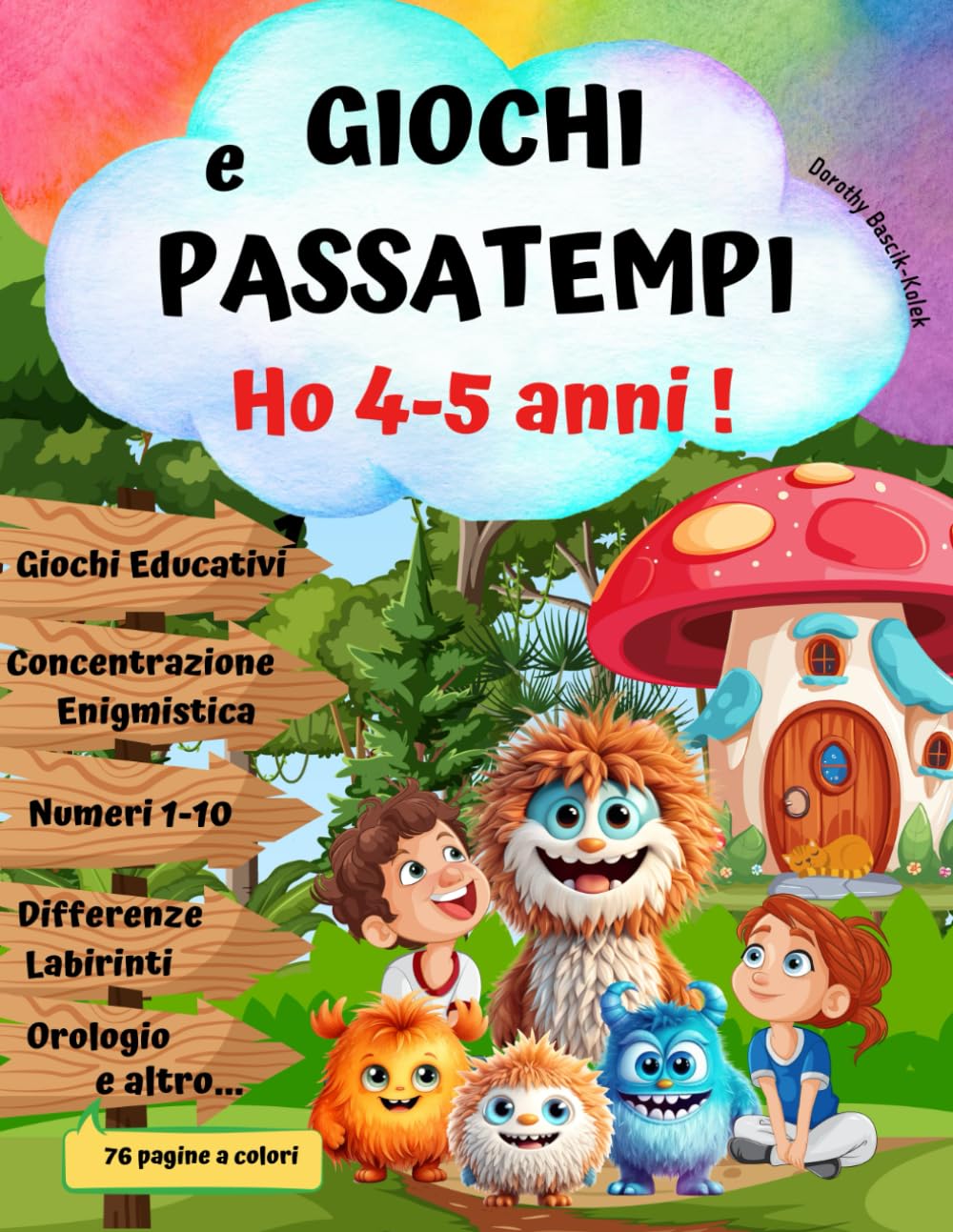 HO 4-5 ANNI ! Libro Prescolare / Giochi e Passatempi Educativi per Bambini Svegli: Libro Attivita Scuola Materna ed Esercizi per Imparare ... Logica ,Matematica,Orologio, Compiti Books