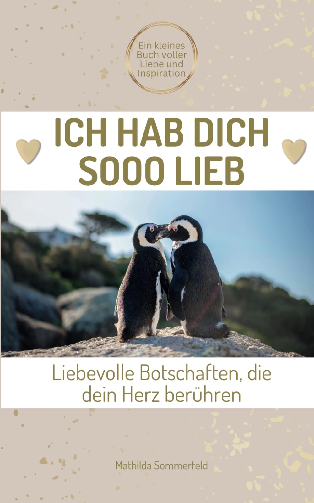 Ich hab dich sooo lieb! Liebevolle Botschaften, die dein Herz berühren: Achtsamkeitsbuch mit süßen Tierbildern und Affirmationen | Perfekt als ... Valentinstag, Weihnachten, Jahrestag Lifestyle