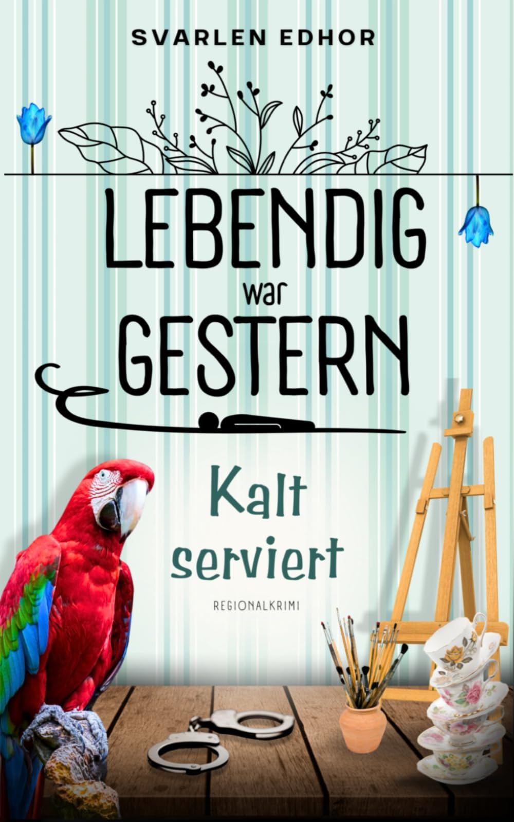 LEBENDIG WAR GESTERN - Regionalkrimi - Band 1: Kalt serviert Contemporary literature