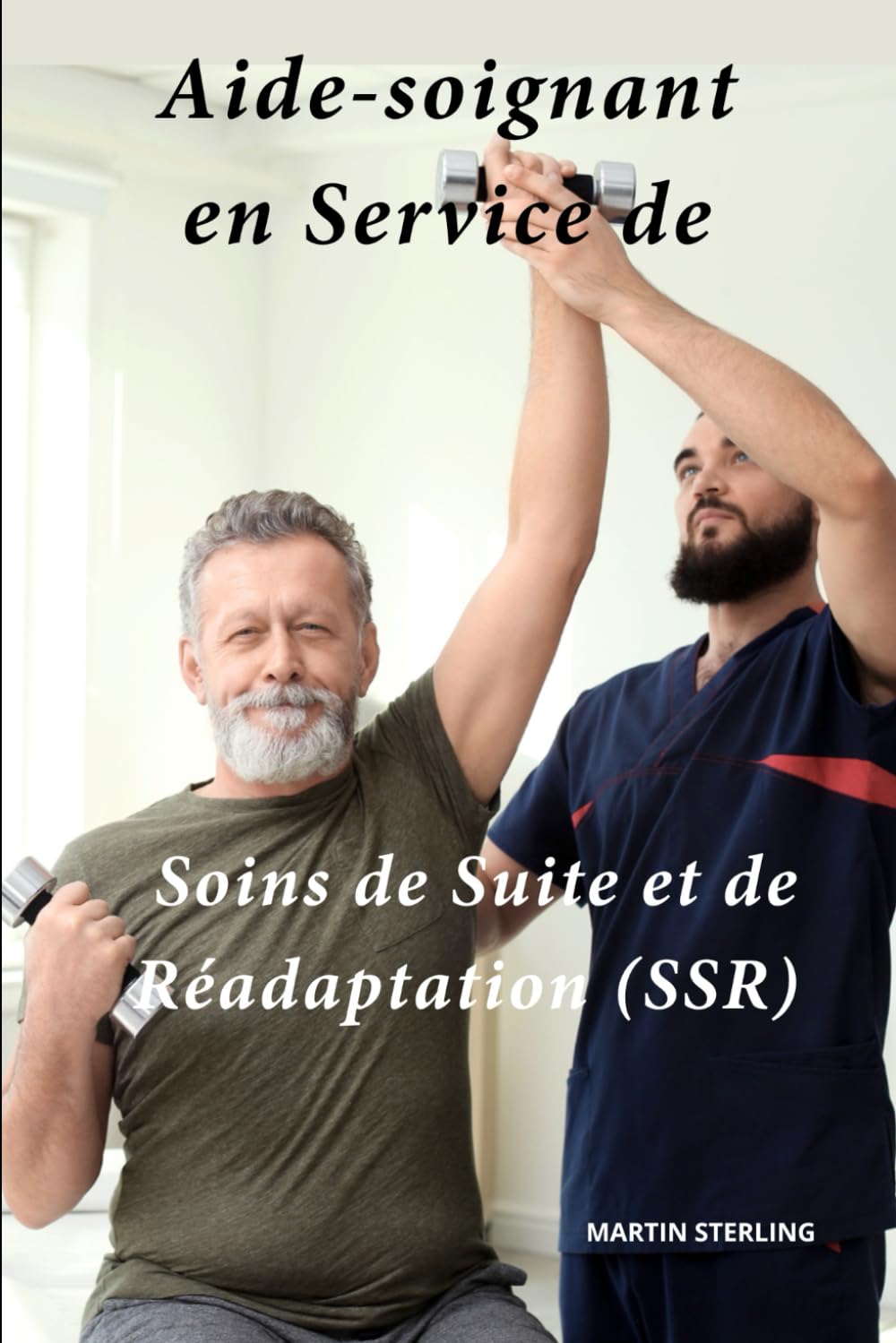 Aide-Soignant En Service de Soins de Suite et de Réadaptation (SSR) book