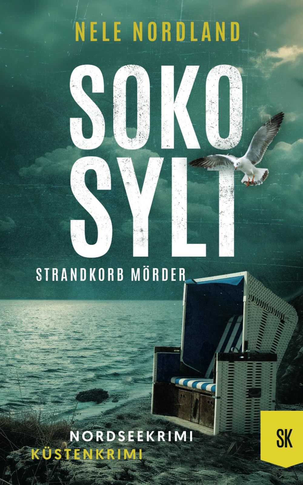 SOKO SYLT - Strandkorb Mörder: Nordseekrimi Küstenkrimi (Berger & Claasen ermitteln 4) (SYLT KRIMI, Band 4) Contemporary literature Books