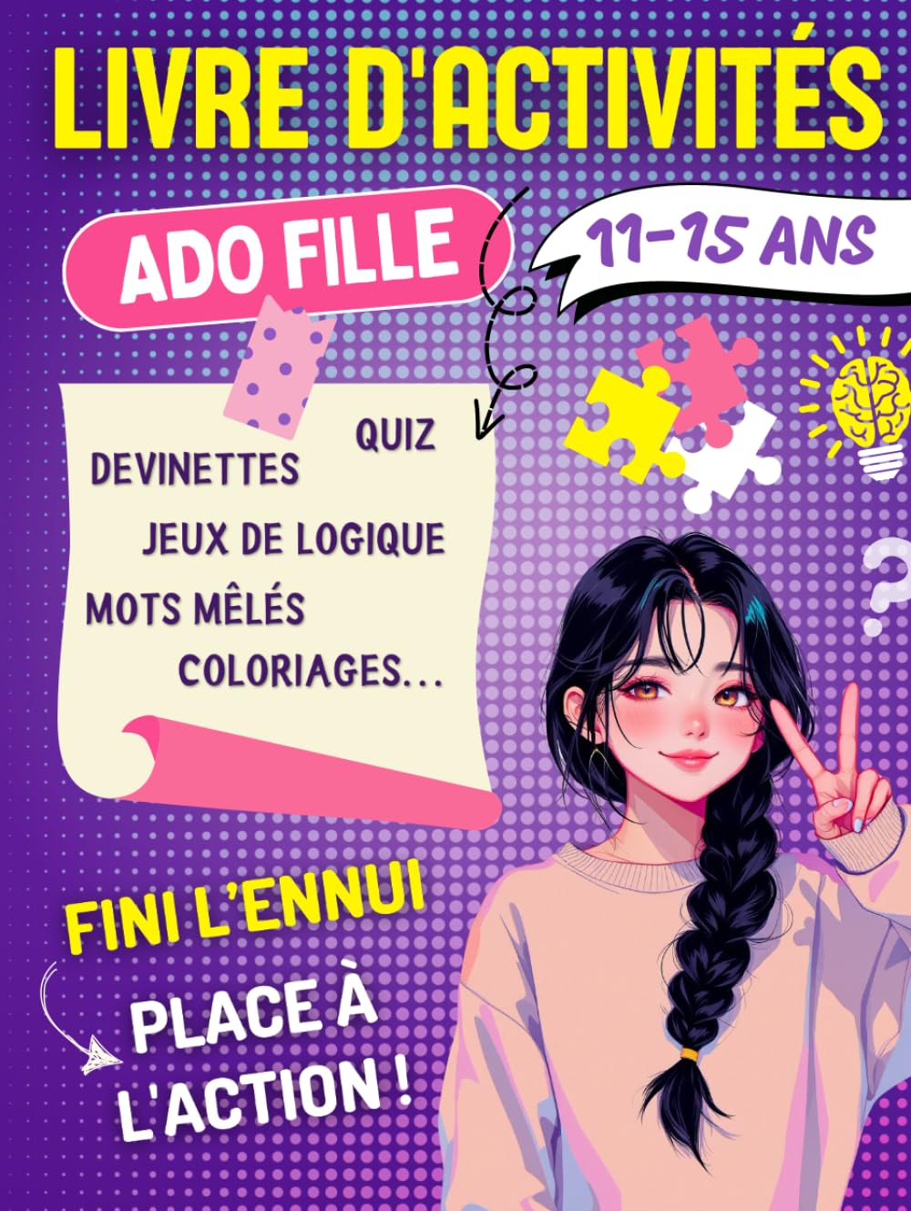 Livre D'activités Ado Fille 11-15 ans: Cahier de Jeux de Logique, Devinettes et Énigmes, Quiz, Mots Mêlés, Coloriages..., Avec Solutions | Idée Cadeau ... Parfait Pour Des Journées Fun et Sans Ennui. book