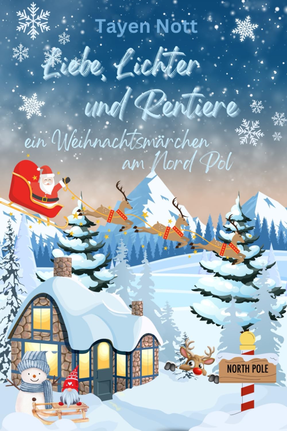 Liebe, Lichter und Rentiere - ein Weihnachtsmärchen am Nord Pol New Adult