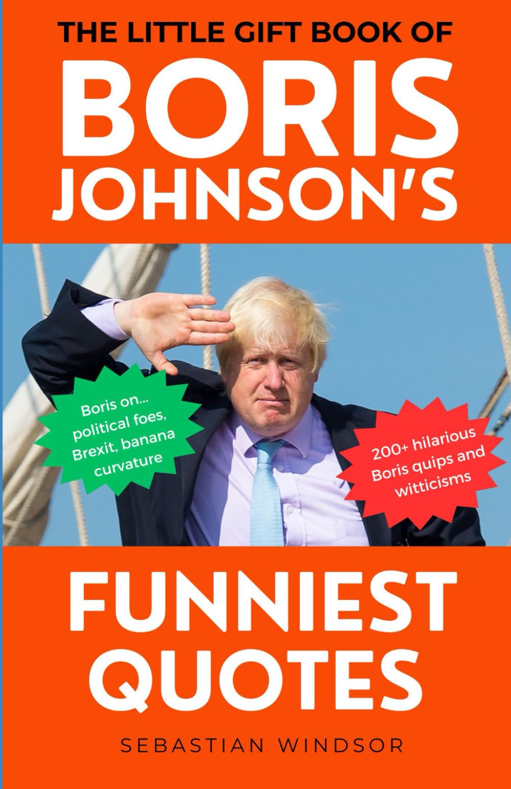 The Little Gift Book of Boris Johnson's Funniest Quotes Politics & Society