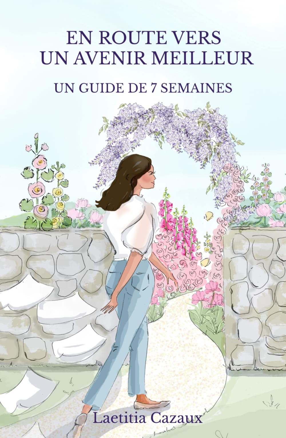 En Route Vers un Avenir Meilleur: Un Guide de 7 Semaines book