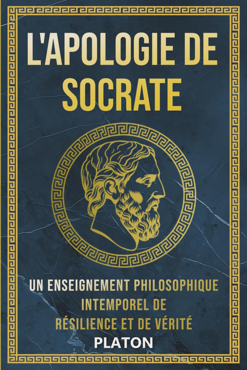 L’Apologie de Socrate: Un Enseignement Philosophique Intemporel de Résilience et de Vérité (Les Sentiers de la Vérité : Dialogues Philosophiques de Platon) Philosophy