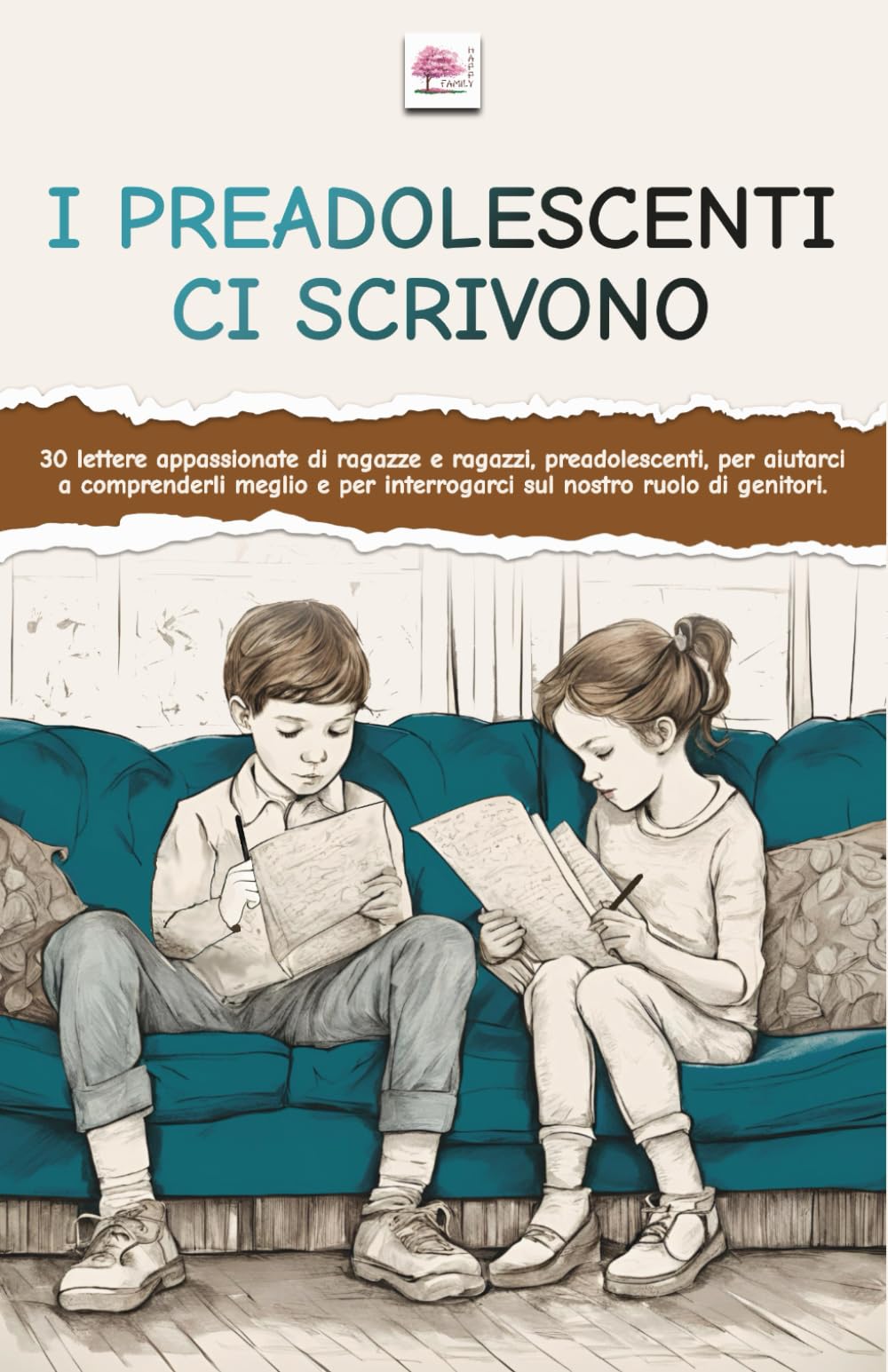 I preadolescenti ci scrivono: 30 lettere appassionate di ragazze e ragazzi, preadolescenti, per aiutarci a comprenderli meglio e per interrogarci sul nostro ruolo di genitori. book