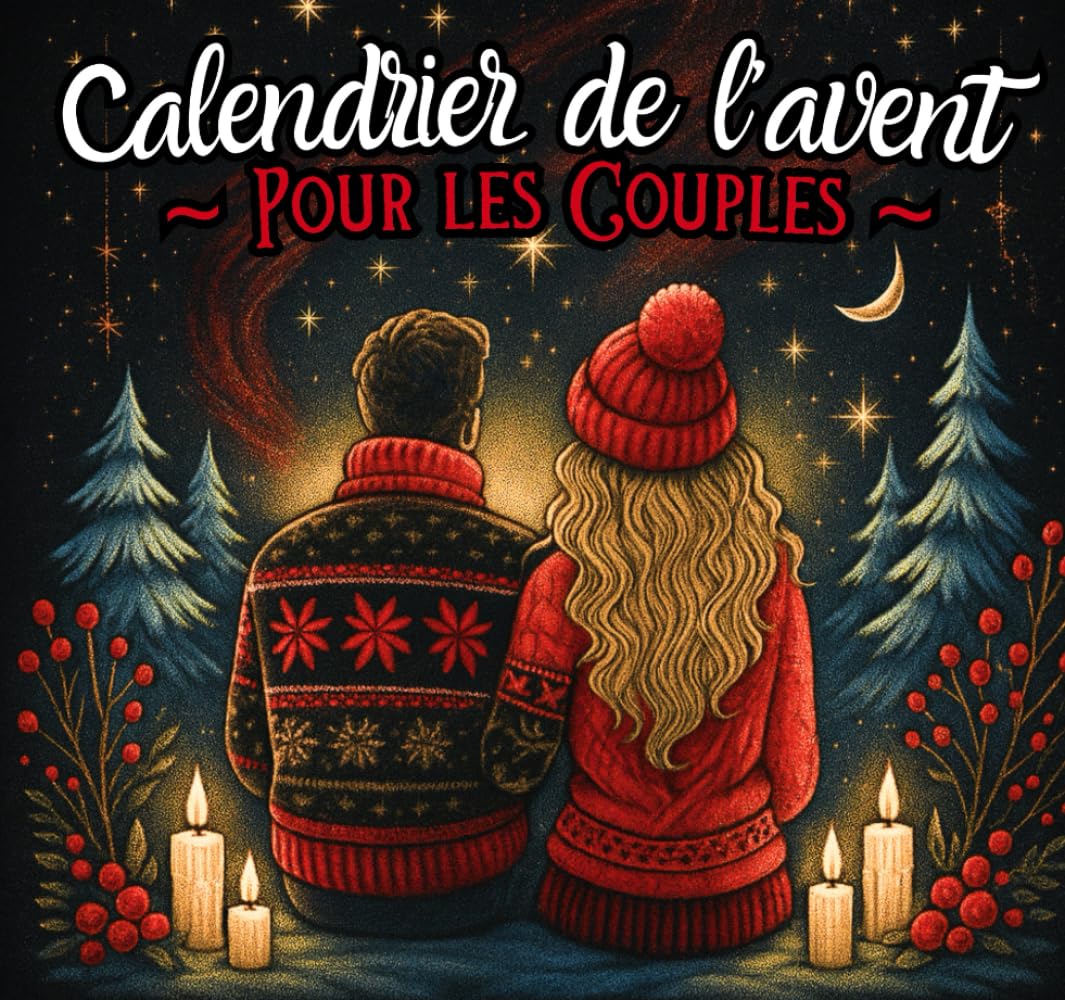 Calendrier de l'avent pour les couples: 24 jeux et défis originaux à faire à la maison. Livre calendrier de l'avent à remplir pour tous les couples. Activités en amoureux pour Noël book