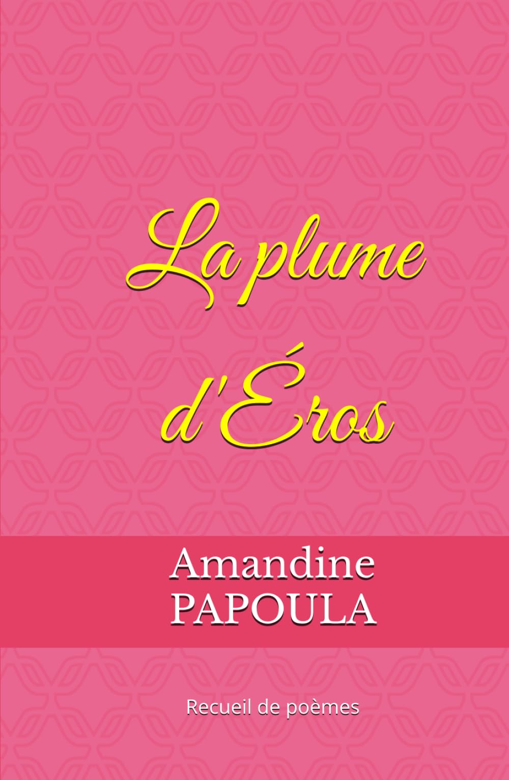 La plume d'Éros: Recueil de poèmes book