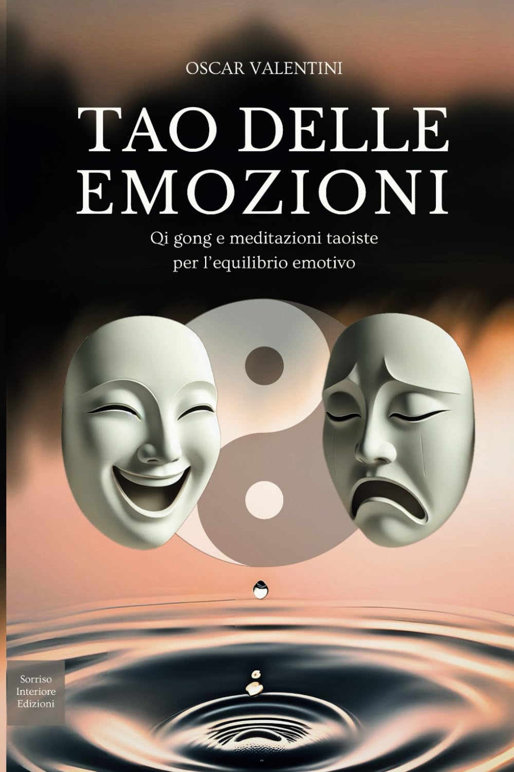 Tao delle Emozioni: Qi gong e meditazioni taoiste per l'equilibrio emotivo book