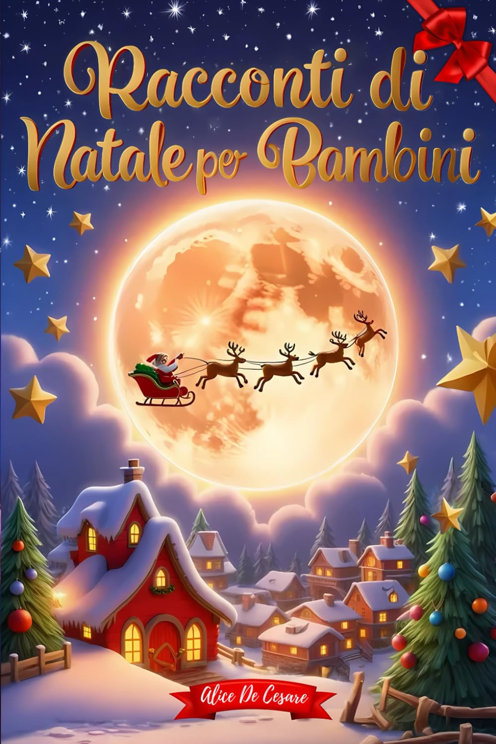 Racconti di Natale Per Bambini: Storie con Morale da Leggere Insieme ai Propri Bambini per Vivere Appieno lo Spirito Natalizio Aspettando Babbo Natale. Incl. Calendario del''Avvento delle Curiosità. book