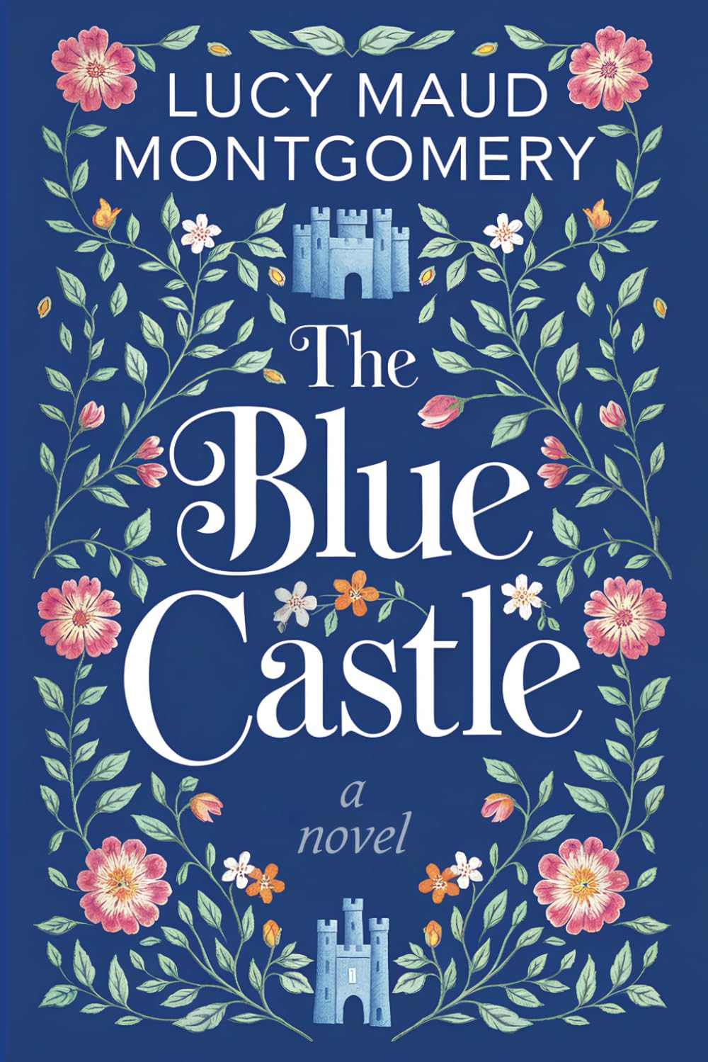 The Blue Castle: A Cozy Escape into Love and Self-Discovery by L.M. Montgomery: Ideal for Cozy Evenings, Travel Companions, and Bedtime Reading book