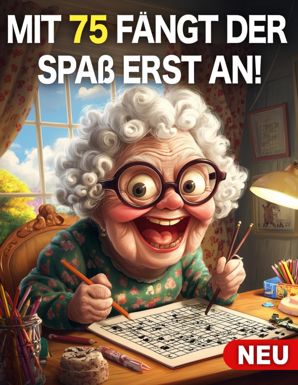 Mit 75 fängt der Spaß erst an- 75. Geburtstag Frau Geschenk: Aktivitätsbuch für Frauen 75 Jahre: Malbuch, Sudoku, Wortsuchrätsel und Mazes - ... Mama und Oma zum Geburtstag als besonderes Lifestyle