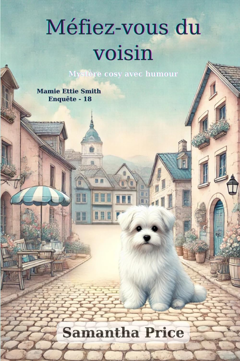 Méfiez-vous du voisin: Mystère cosy avec humour book