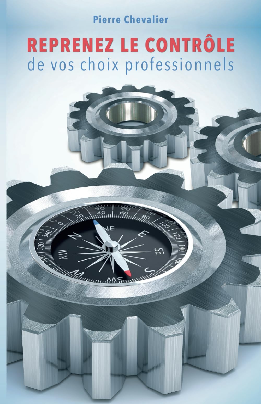 REPRENEZ LE CONTRÔLE DE VOS CHOIX PROFESSIONNELS book
