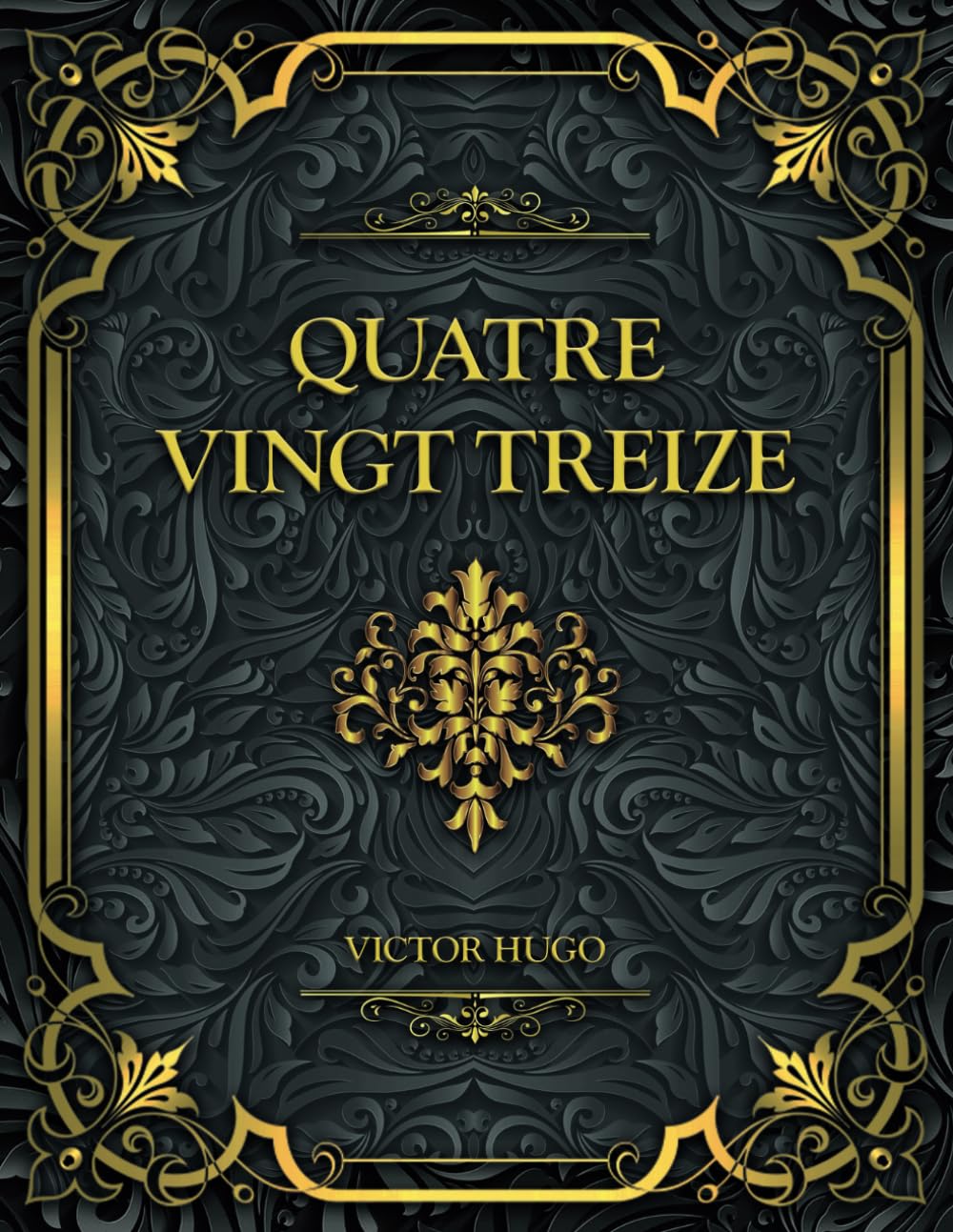 Quatre Vingt Treize: Victor Hugo book