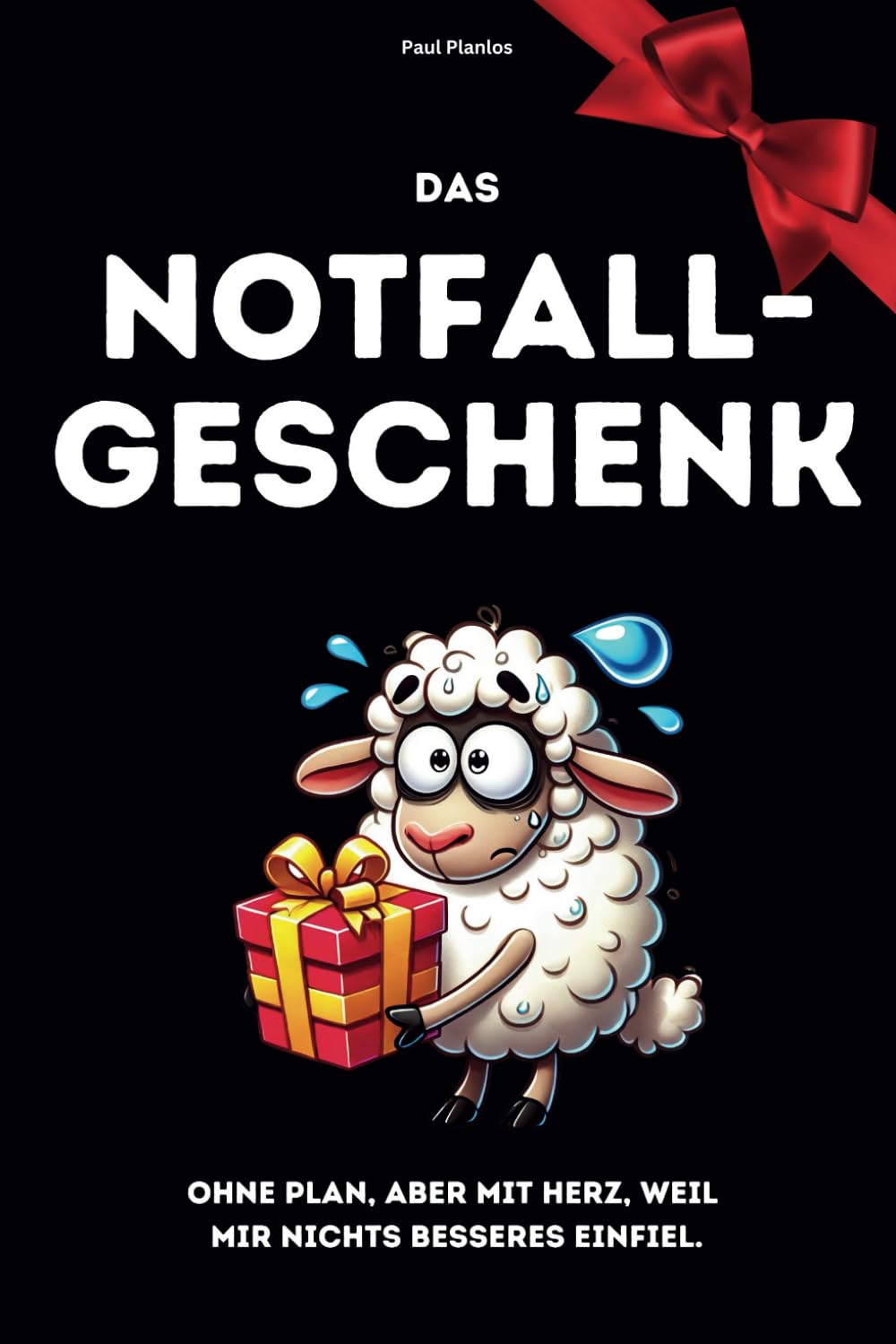 Das Notfall-Geschenk. Ohne Plan, aber mit Herz, weil mir nichts Besseres einfiel: Lustiges Geschenk für jeden Anlass inkl. unnützes Wissen und Gästebuch. Die perfekte Geschenkidee. Business, Finance & Career